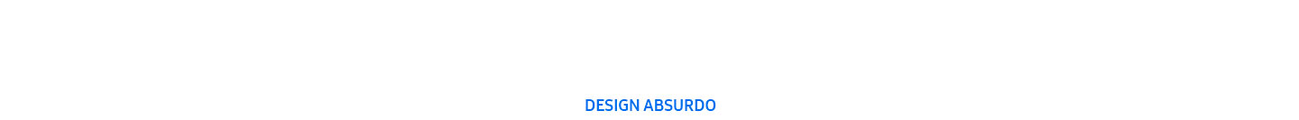 Design Absurdo