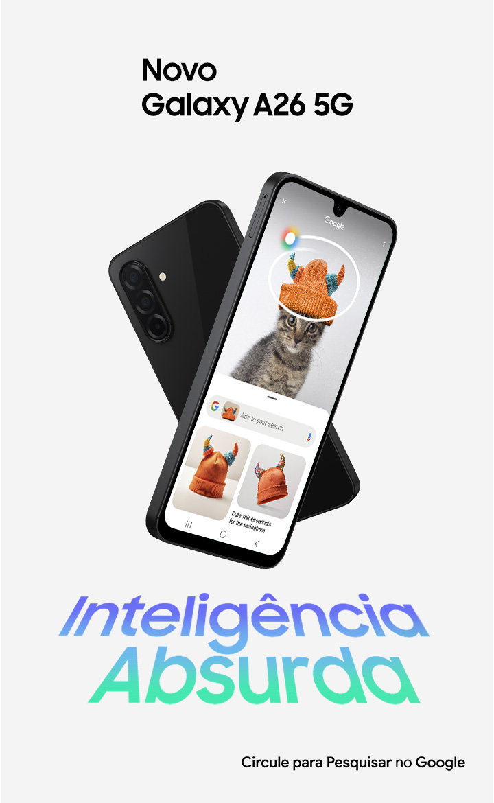 Vemos dois dispositivos Galaxy A26 5G formando um X. O de trás exibe a parte traseira, enquanto o da frente mostra a tela com o recurso Circule para Pesquisar ativado. Os textos "Inteligência Absurda" e "Novo Galaxy A26 5G" estão visíveis. Na parte inferior direita, aparece o texto Circule para Pesquisar no Google.
